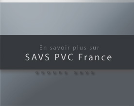 Le groupe SAVS PVC France